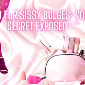 Hard for Sissy Bulges - Your Secret Exposed