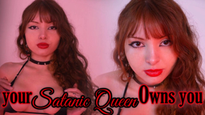 Your Satanic Queen Owns you