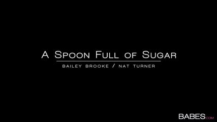 TRAILER 2017 - BAILEY BROOKE - A Spoon Full Of Sugar