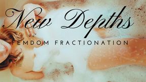 New Depths: FemDom Fractionation