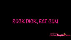 Suck Dick, Eat Cum