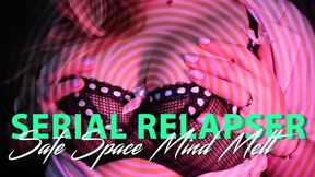 Serial Relapser Mind Melt