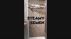 Steamy Semen