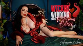Wicked Wedding Part 2: Victorious Bliss