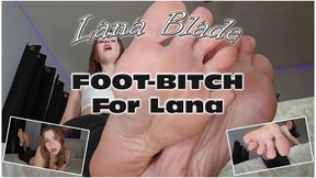 Foot Bitch For Lana (4k)