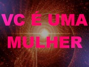 Você é uma mulher pt 01 - Português Brasil PTBR, feminização,crossdressing, sissy, MTF