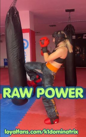Raw power