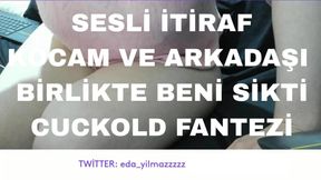 Cuckold Confession- My Husband and His Friend Fucked Me Together