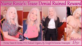 Nurse Rosie's Tease Denial Ruined and Reward HD