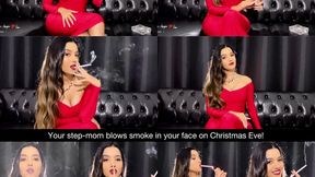 Your step-mom gives you a christmas gift! She let you watch her smoke and blows smoke in your face!