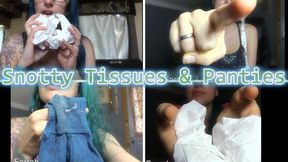 Snotty Tissues and Panties