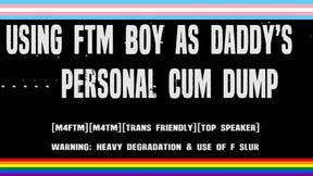 Daddys Back - Daddy Uses Willing Ftm Trans Boy As Personal Cum Dump