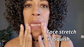 Squishy face stretch