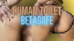 HUMAN TOILET - BETASAFE