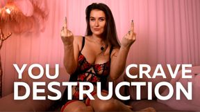 YOU CRAVE DESTRUCTION - Hardcore Humiliation | Sophia Truee