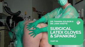 Frau Dr. Vixette & Frau Dr. Solidor: Latex-Gyn-Spanking mit sterilen Vasco Underloves – Medfet Handschuh-Fetisch Part 5