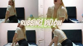 Rubbing myself against my pillow