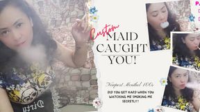 CUSTOM: Maid Caught you PART1 ( NEWPORT MENTHOL 100S) ( AUDIBLE )