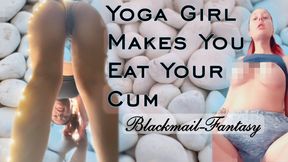 Yoga Girl Makes You Eat Your Cum