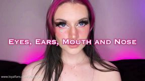 Eyes, Ears, Mouth and Nose
