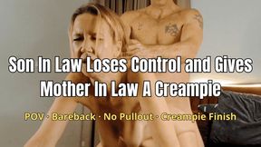 Son-In-Law Loses Control and Gives Mother-In-Law A Creampie