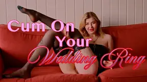 CUM on your WEDDING RING