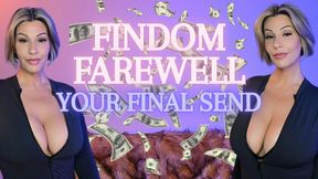 Findom Farewell - Your FINAL Send