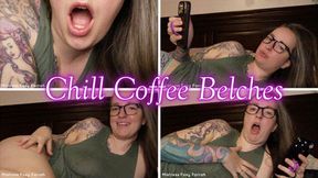 Chill Coffee Belches *wmv*