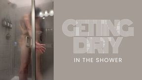 Getting Dirty in the Shower