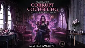 Corrupt Counseling | Femdom Audio | Seductive Submission | Mistress Amethyst