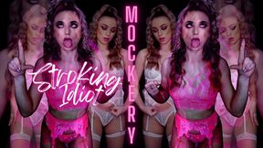 Stroking Idiot Mockery