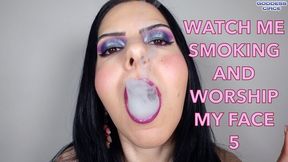 WATCH ME SMOKING AND WORSHIP MY FACE 5