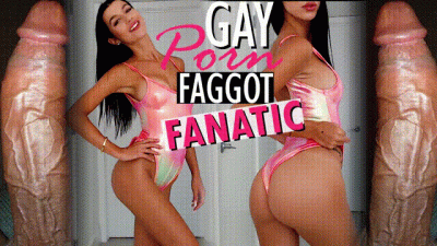 Gay Porn Faggot FANATIC