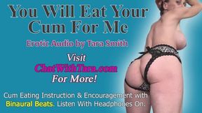 You Will Eat Your Cum For Me CEI Erotic Audio by Tara Smith Binaural Beats Mesmerize Encouragement