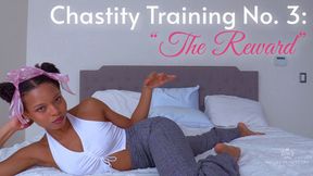 Chastity Training No. 3: “The Reward” (Custom)