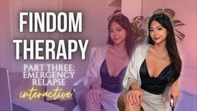 Findom Therapy-Part Three - Interactive Mindfuck - Emergency Relapse