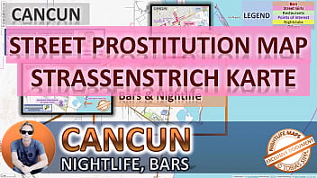 Cancun, Mexico, Sex Map, Street Map, Massage Parlours, Brothels, Whores, Callgirls, Bordell, Freelancer, Streetworker, Prostitutes, Threesome