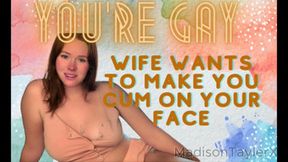 Wife Turns You Gay