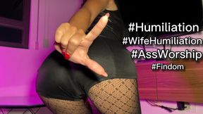 Humiliation of you and your wife