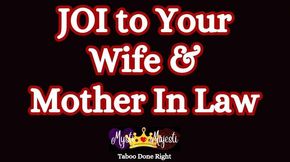 JOI to Your Wife and MIL