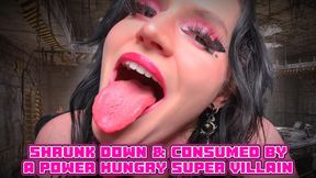 Shrunk Down & Consumed by a Power Hungry Super Villain