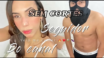 Seguidor do Canal Me Fodeu Gostoso ( SEMCORTES)