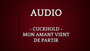 AUDIO Cuck mon amant vient de partir