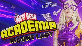 My Hero Academia: Mount Lady (a Xxx Parody) With Ailee Anne