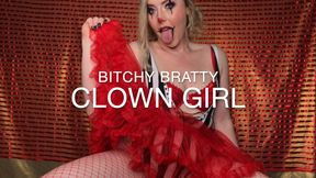 Bitchy Bratty Clown Girl