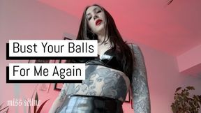 Bust Your Balls For Me Again | Ballbusting Instructions