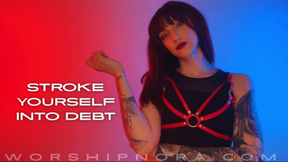 Stroke Yourself Into Debt