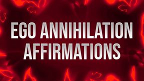 Ego Annihilation Affirmations for Insecure Losers