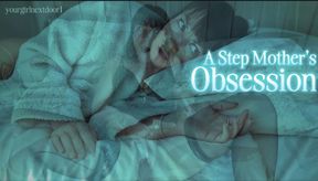 A Step Mother's Obsession