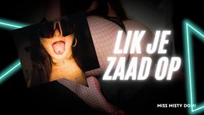 JIJ, gaat sperma likken! DUTCH - CEI | JOI